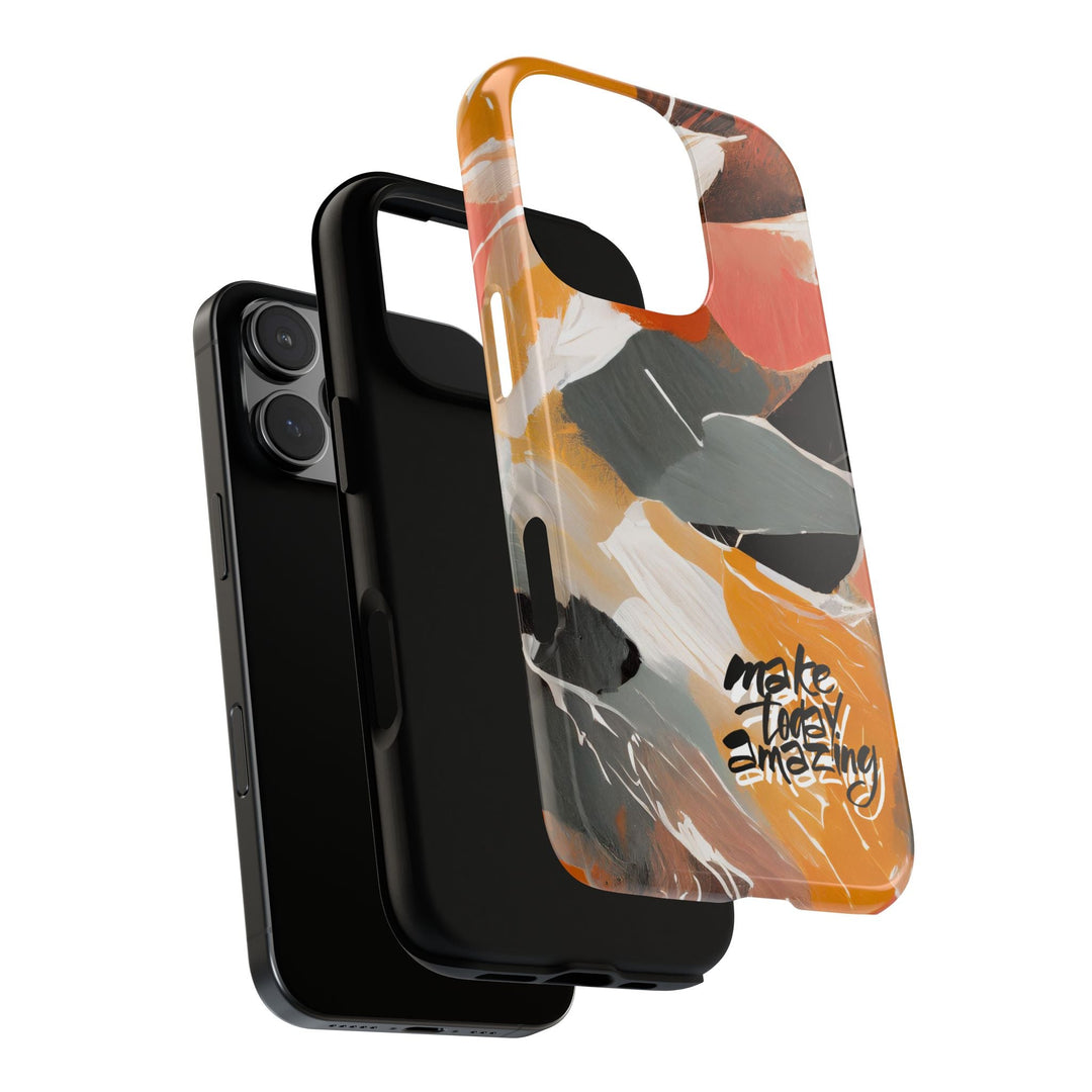 " Make Today Amazing" Abstract Phone Case
