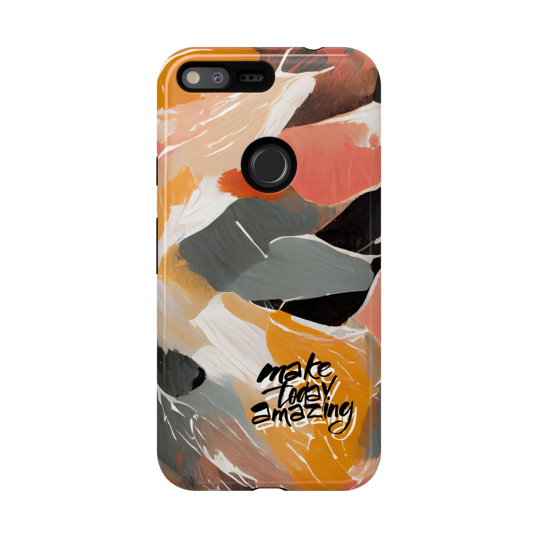 " Make Today Amazing" Abstract Phone Case