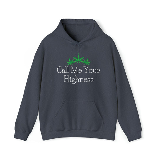 Call Me Your Highness Cannabis Hoodie