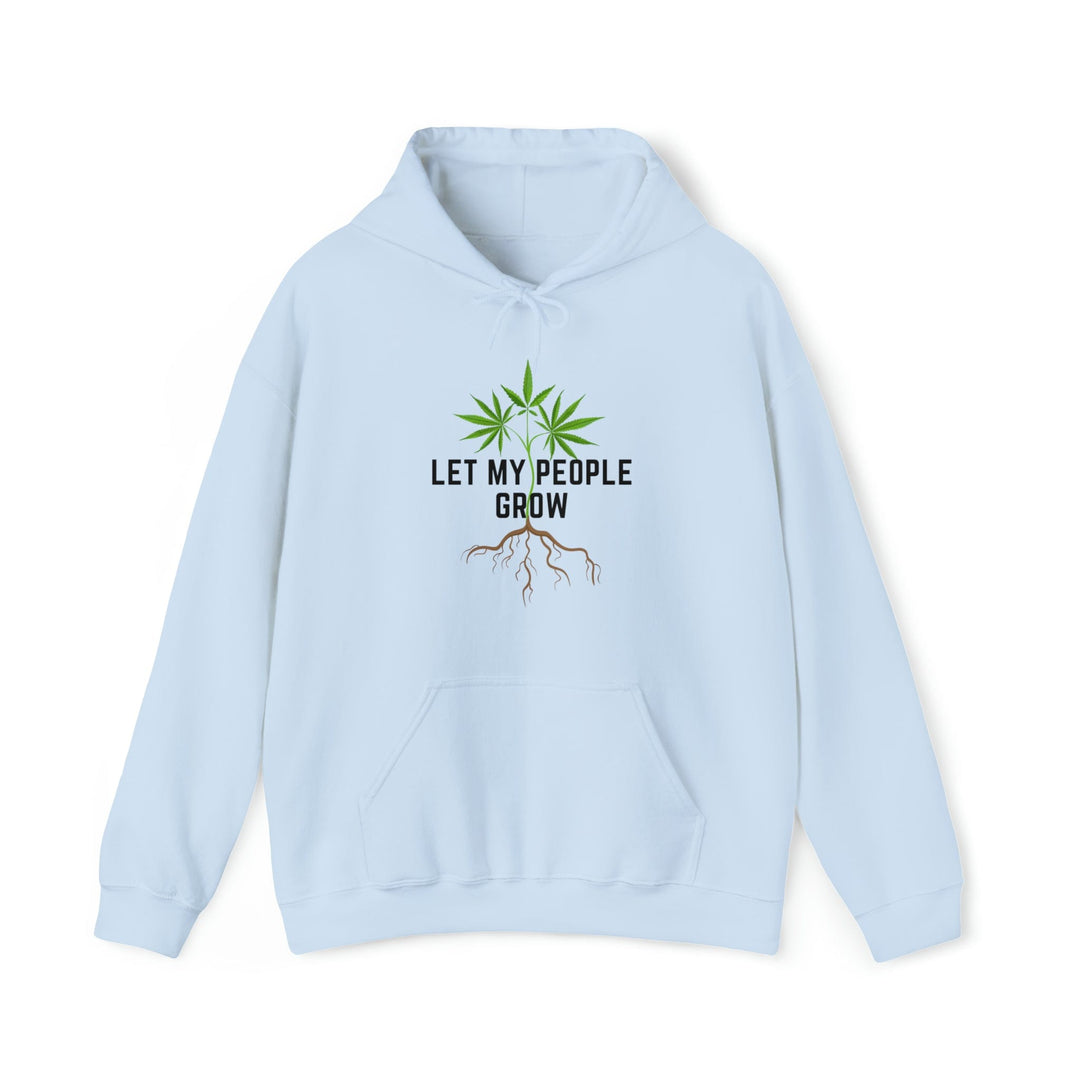 Let My People Grow Weed Hoodies
