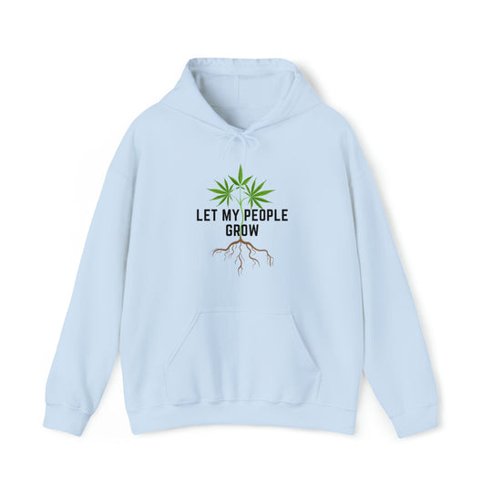 Let My People Grow Weed Hoodies