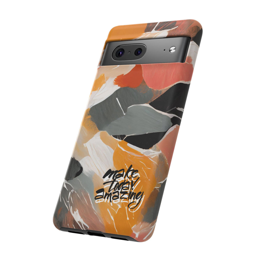 " Make Today Amazing" Abstract Phone Case