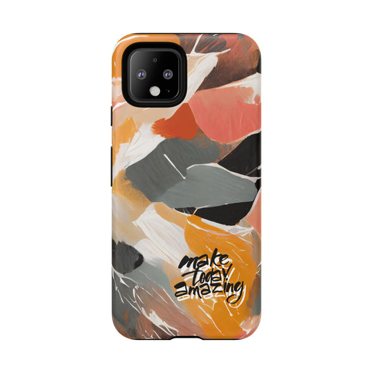 " Make Today Amazing" Abstract Phone Case