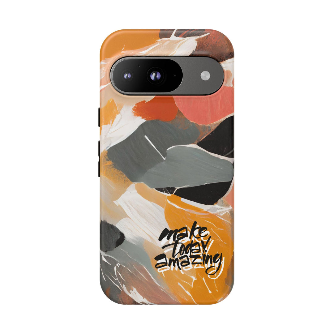 " Make Today Amazing" Abstract Phone Case