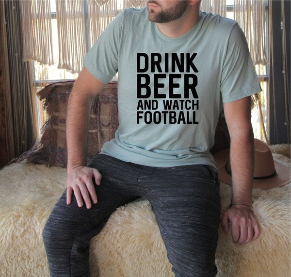 Drink Beer and Watch Football Mens Tee T-Shirt