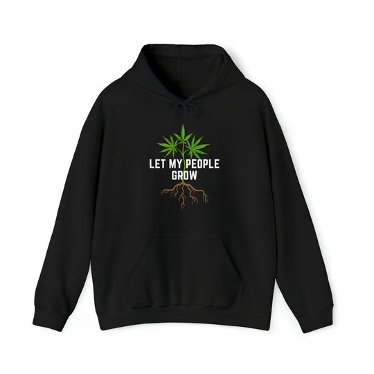 Let My People Grow Weed Hoodies