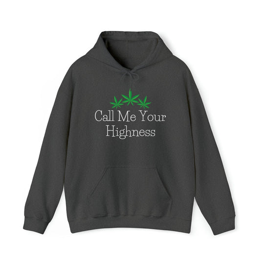 Call Me Your Highness Cannabis Hoodie