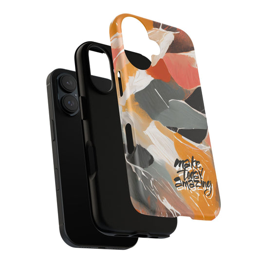 " Make Today Amazing" Abstract Phone Case