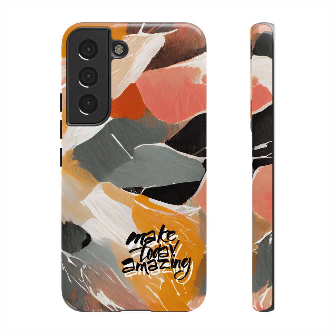 " Make Today Amazing" Abstract Phone Case