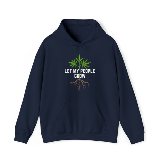 Let My People Grow Weed Hoodies