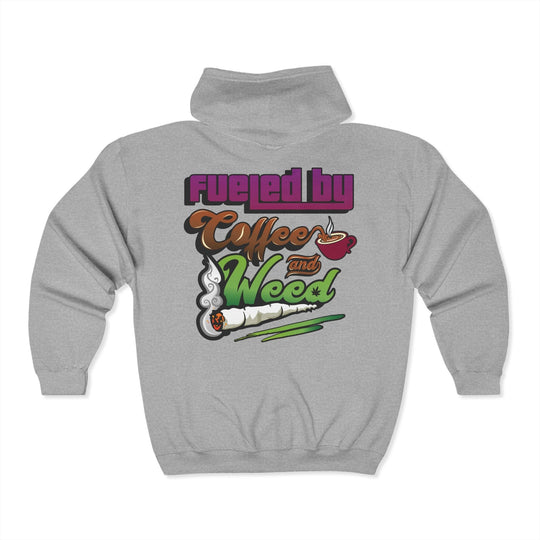 Fueled by Coffee and Weed Full Zip Hooded Sweatshirt