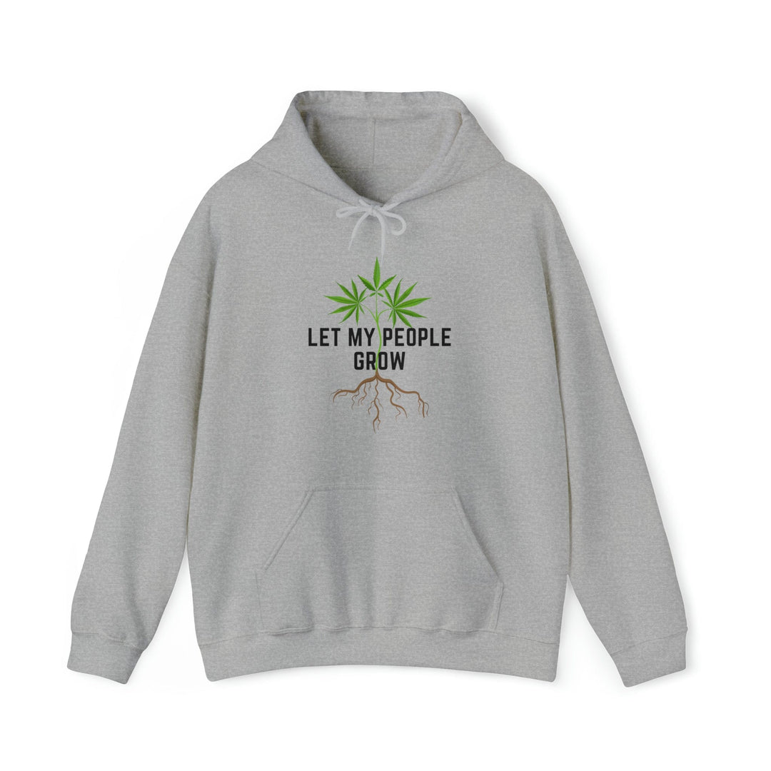 Let My People Grow Weed Hoodies