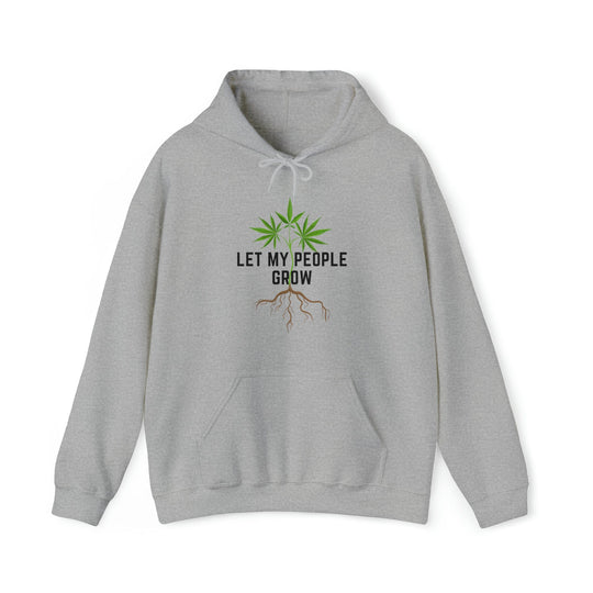 Let My People Grow Weed Hoodies