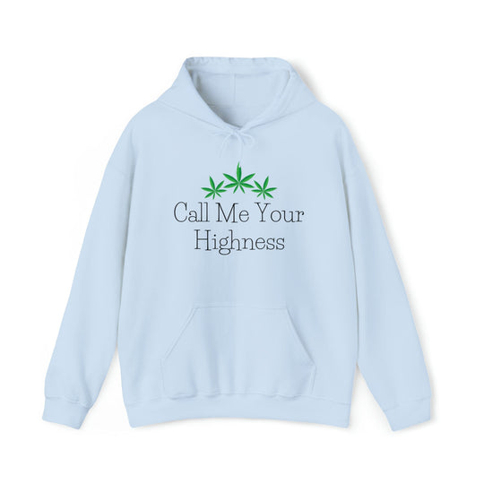 Call Me Your Highness Cannabis Hoodie