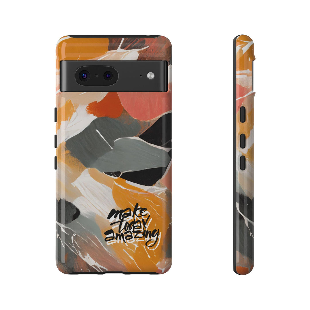 " Make Today Amazing" Abstract Phone Case