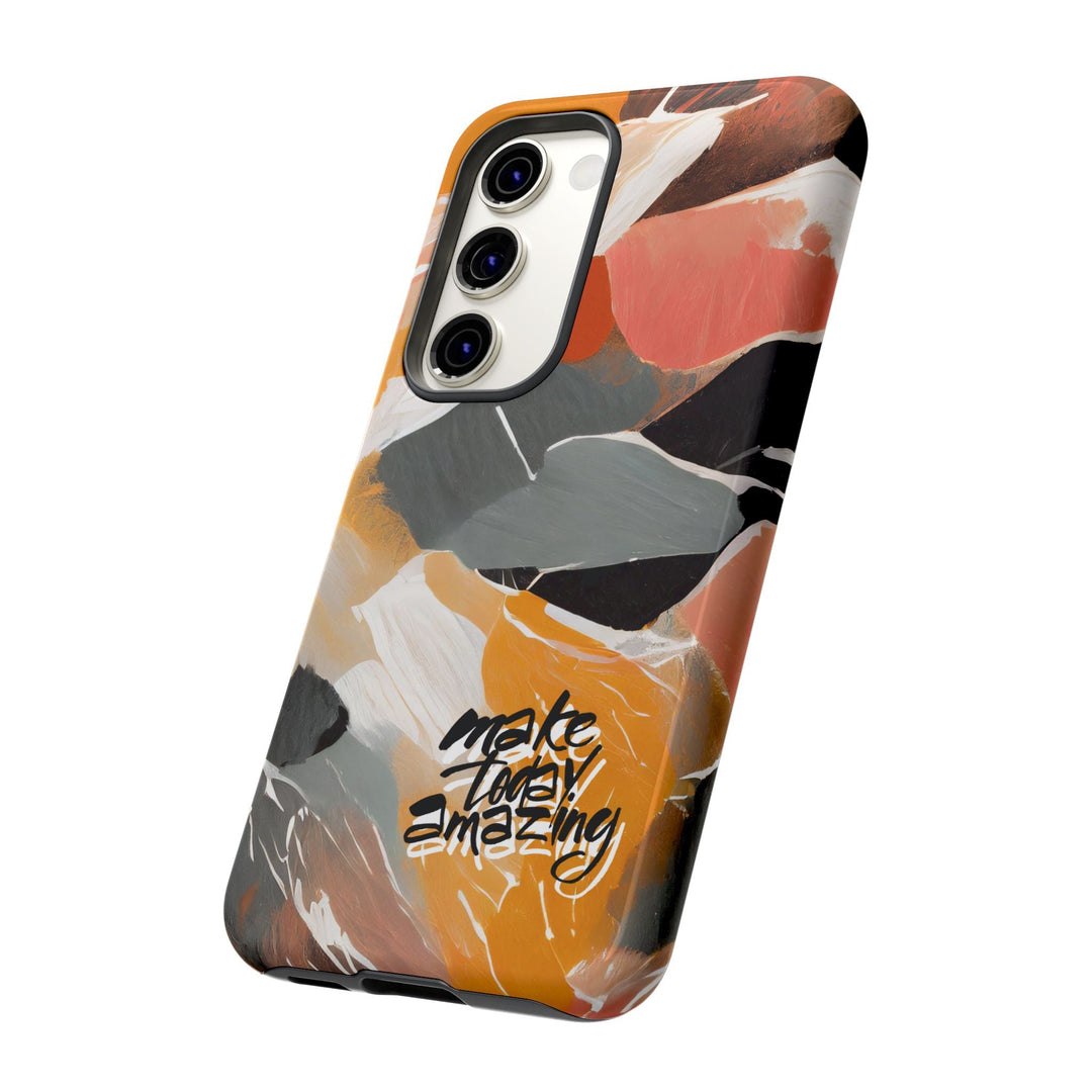 " Make Today Amazing" Abstract Phone Case