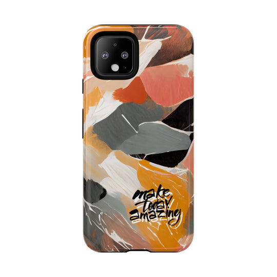 " Make Today Amazing" Abstract Phone Case