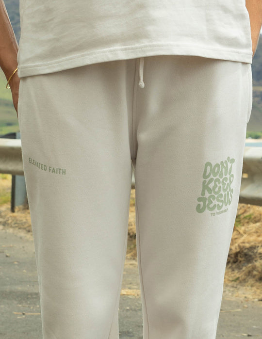 Don't Keep Jesus to Yourself Unisex Sweatpant