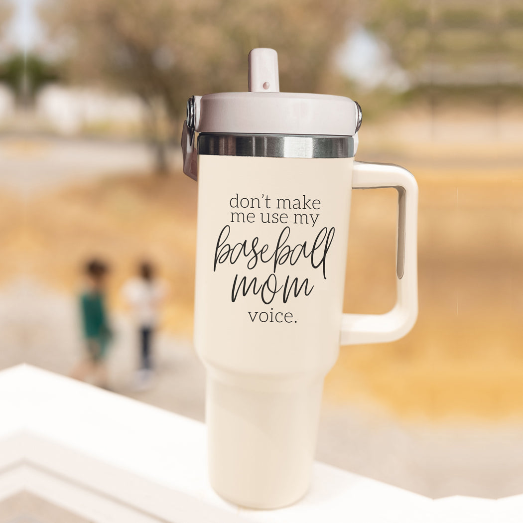 Baseball Mom Tumbler - Don't Make Me Use My Baseball Mom Voice 20oz
