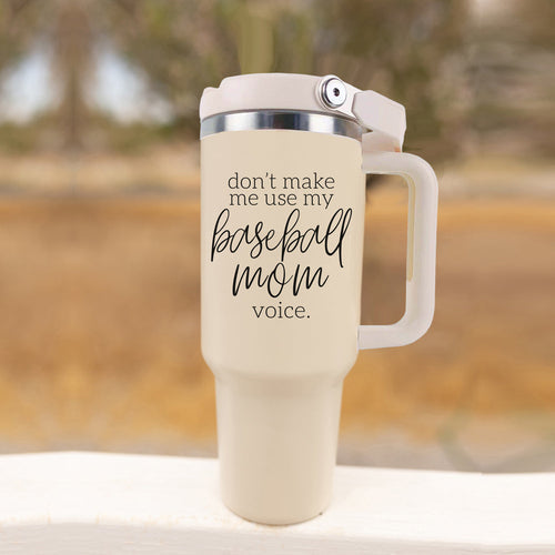 Baseball Mom Tumbler - Don't Make Me Use My Baseball Mom Voice 20oz