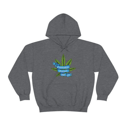 Cannabis Saved My Life Marijuana Hoodie