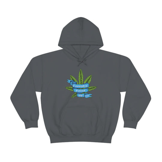 Cannabis Saved My Life Marijuana Hoodie