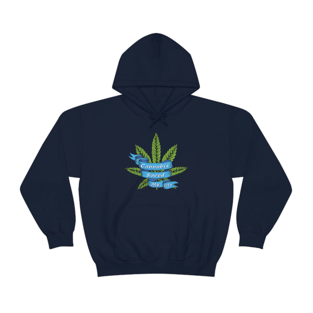 Cannabis Saved My Life Marijuana Hoodie