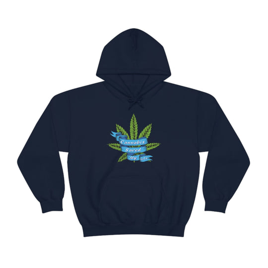 Cannabis Saved My Life Marijuana Hoodie