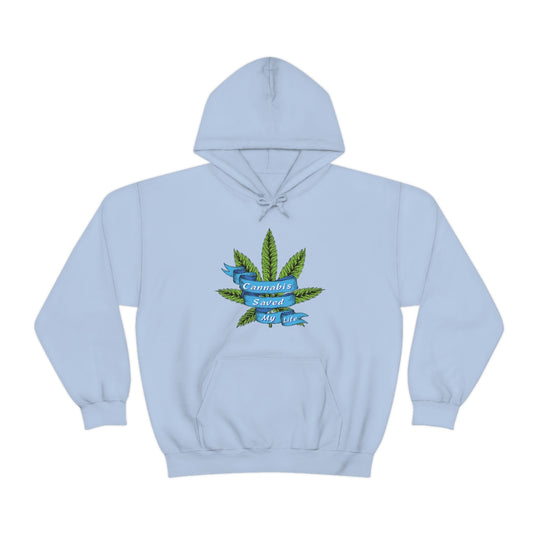 Cannabis Saved My Life Marijuana Hoodie
