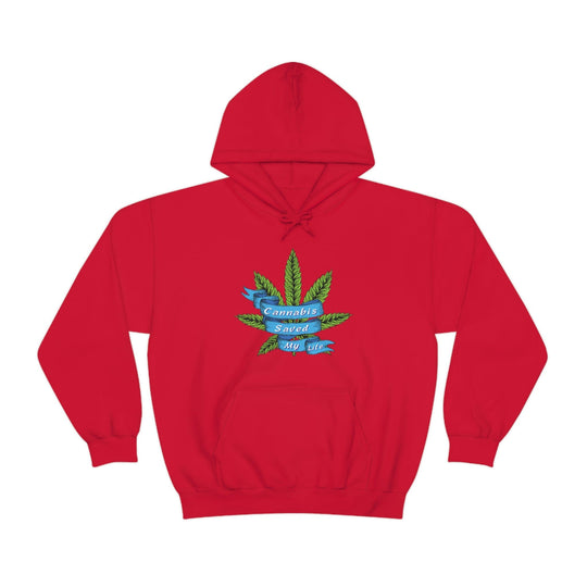 Cannabis Saved My Life Marijuana Hoodie