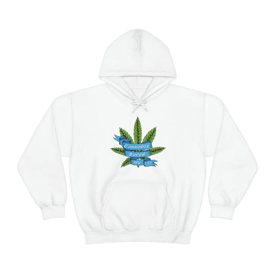 Cannabis Saved My Life Marijuana Hoodie