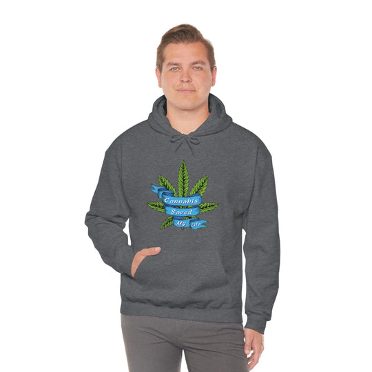 Cannabis Saved My Life Marijuana Hoodie