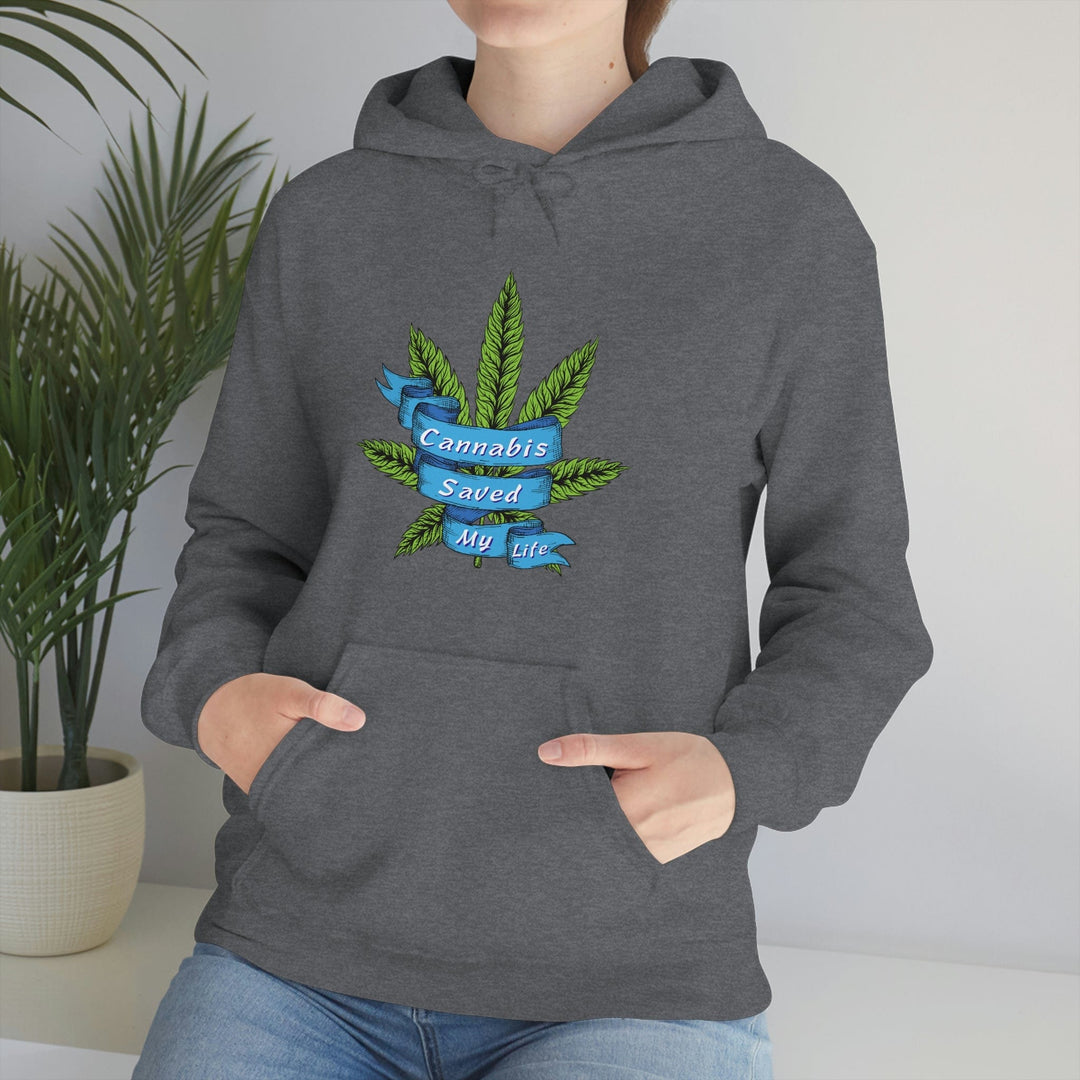 Cannabis Saved My Life Marijuana Hoodie
