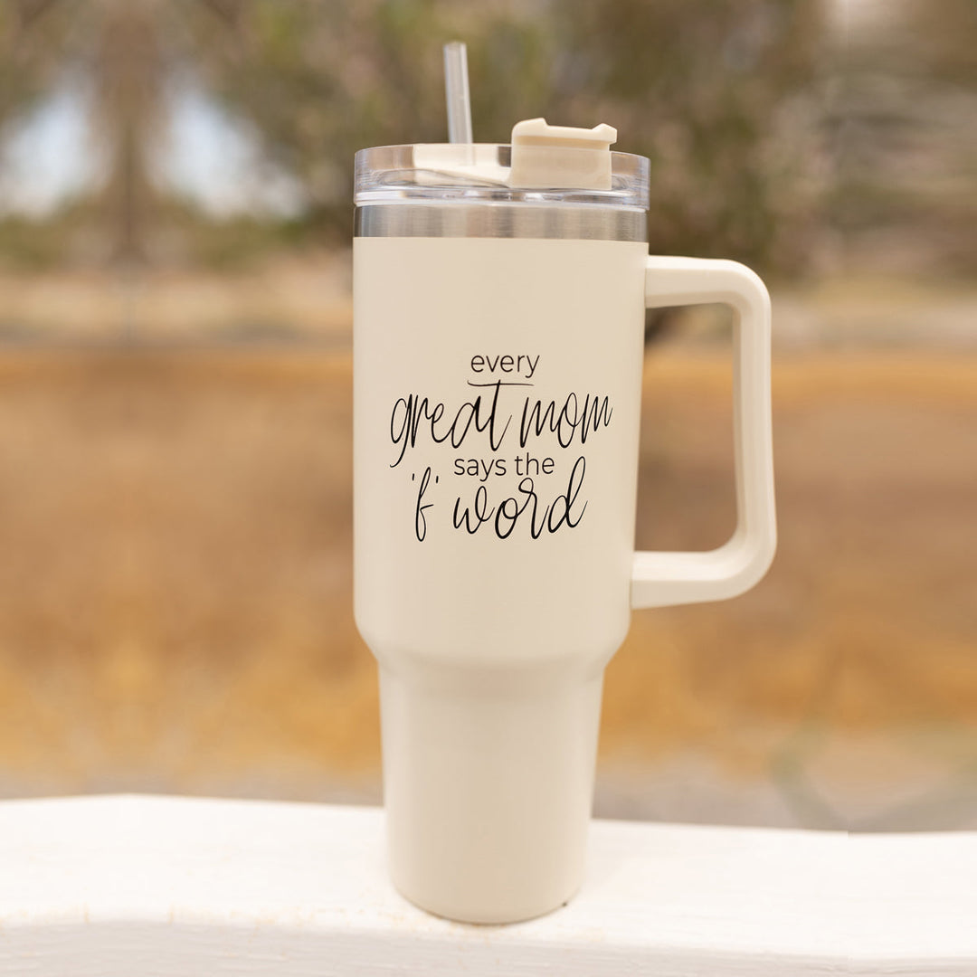 Insulated 40oz Travel Tumbler Mom Says The F Word Handle Lid Straw Gift