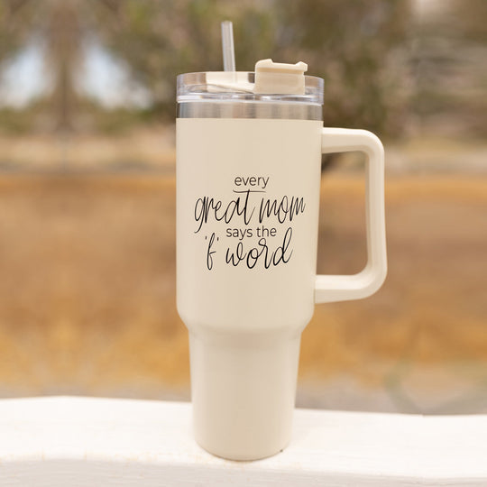 Insulated 40oz Travel Tumbler Mom Says The F Word Handle Lid Straw Gift