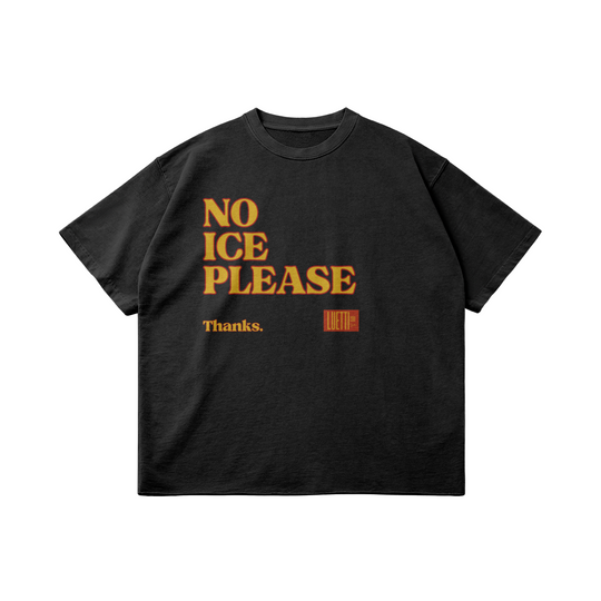 "No Ice Please" Raw Hem Oversized Tee